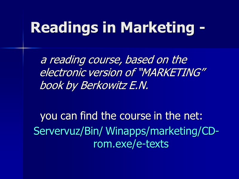 Readings in Marketing -     a reading course, based on the